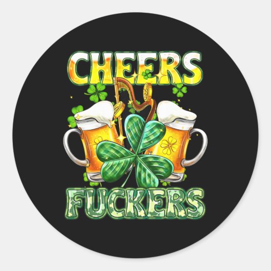 Proost Fckers St Patricks Day Grappig Drink Bier Ronde Sticker (Voorkant)