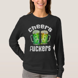 Proost! Fuckers Funny St. Patricks Day Drink T-shirt