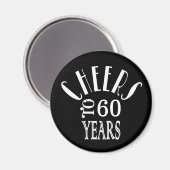 Proost op 60 jaar of een leeftijd verjaardagscadea magneet (Voorkant / Achterkant)