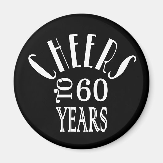 Proost op 60 jaar of een leeftijd verjaardagscadea magneet (Voorkant)