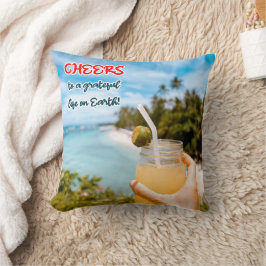 Proost op een Grateful Life on Earth Kussen