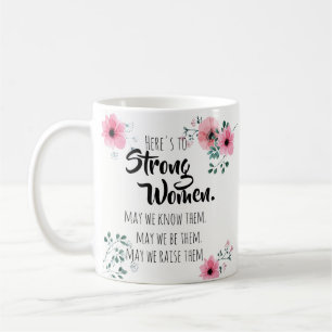 Proost op Sterke Vrouwen Citaat Waterverf Bloem Koffiemok