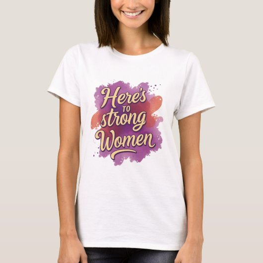 Proost op Sterke Vrouwen T-shirt (Voorkant)