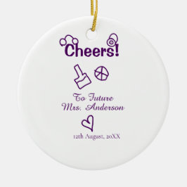 Proost op toekomstige mevrouw voeg bruid naam toe  keramisch ornament