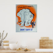 Propaganda Poster "Als je het niet nodig hebt..." (Keuken)