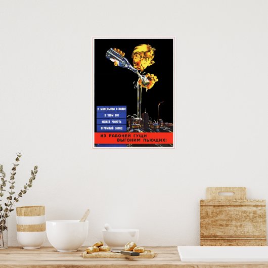 propaganda tegen het sovjetantialcoholisme poster (Keuken)