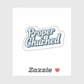 Proper Chuffed Funny UK Aesthetic Sticker (Vel)