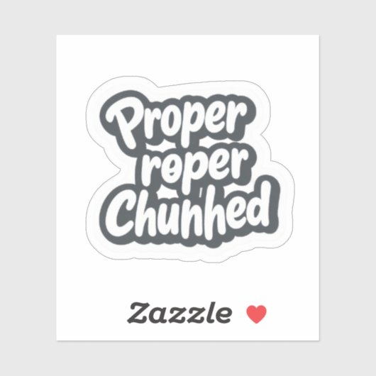 Proper Chuffed Funny UK Quote Aesthetic Sticker (Vel)