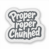 Proper Chuffed Funny UK Quote Aesthetic Sticker (Voorkant)
