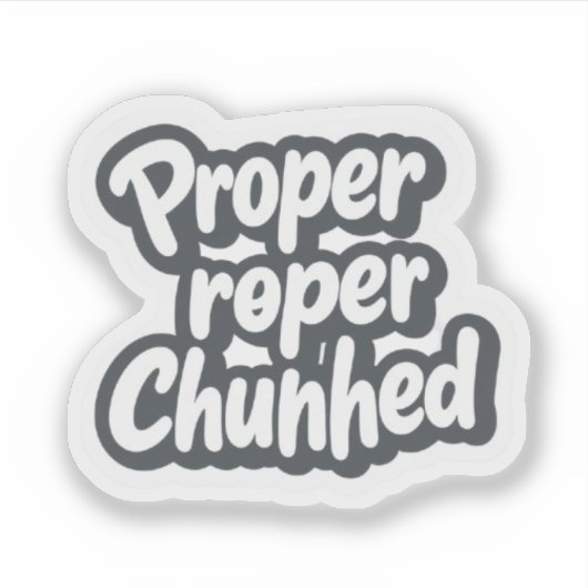Proper Chuffed Funny UK Quote Aesthetic Sticker (Voorkant)