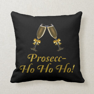 Prosecc-Ho Ho Ho! Funny Prosecco kerstparty Kussen