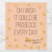 Prosecco elke dag wijn etiket (Enkel label)