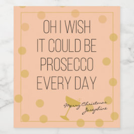 Prosecco elke dag wijn etiket