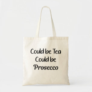 Prosecco Gift, zou Tea kunnen zijn, zou Prosecco k Tote Bag