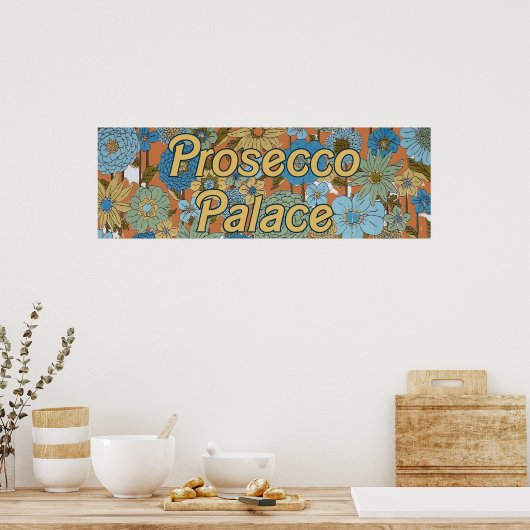 Prosecco Palace 2: mod florals Poster (Keuken)