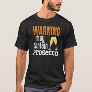 Prosecco Wine Champagne Cocktails Roos T-shirt
