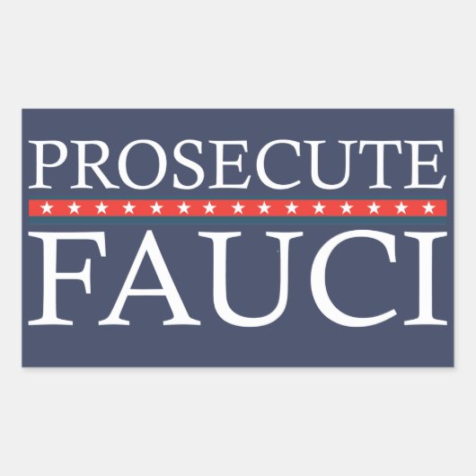Prosecute Fauci | Anti Fauci Rechthoekige Sticker (Voorkant)