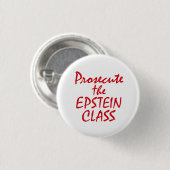 Prosecute the Epstein Class Ronde Button 3,2 Cm (Voorkant /achterkant)
