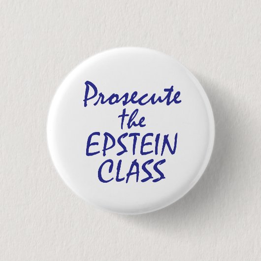 Prosecute the Epstein Class Ronde Button 3,2 Cm (Voorkant)