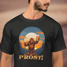 Prost Bigfoot Raising a Toast to Octoberfest T-shirt