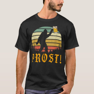  PROST! Bigfoot Yeti Drink Beer German O T-shirt