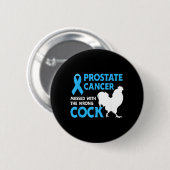 Prostaatkanker heeft de verkeerde kanker lastiggev ronde button 5,7 cm (Voorkant /achterkant)