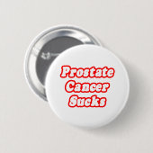 Prostaatkanker is klote ronde button 5,7 cm (Voorkant /achterkant)