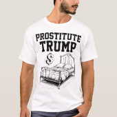 Prostituee Donald Trump is te koop T-shirt (Voorkant)