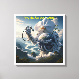 PROTEÇÃO DO PLANETA - CANVAS esticada