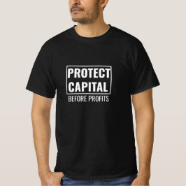 Protect Capital Before Profits — Trader Risk Desig T-shirt