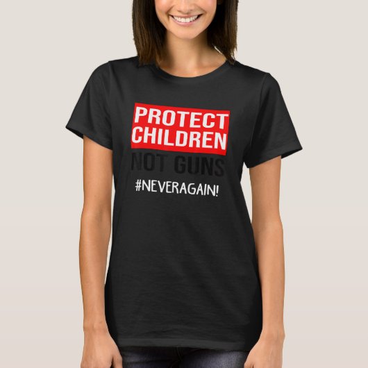 Protect Children Not Guns Enough End Gun Violence T-shirt (Voorkant)