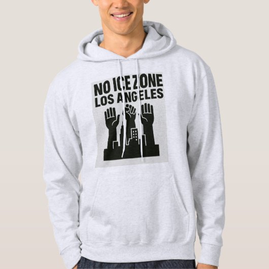 Protect Los Angeles — No ICE Zone Hoodie Activists (Voorkant)