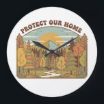 Protect Our Home Grote Klok<br><div class="desc">A beautiful retro-style illustration featuring majestic mountains and a lush forest. This 'Protect Our Home' design serves as a powerful reminder to cherish and preserve our natural wilderness. Perfect for nature lovers,  hikers,  and environmental advocates who appreciate vintage aesthetics.</div>
