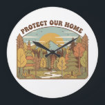 Protect Our Home Grote Klok<br><div class="desc">A beautiful retro-style illustration featuring majestic mountains and a lush forest. This 'Protect Our Home' design serves as a powerful reminder to cherish and preserve our natural wilderness. Perfect for nature lovers,  hikers,  and environmental advocates who appreciate vintage aesthetics.</div>