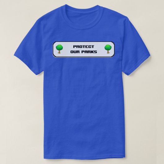 Protect Our Parks Land Conservation 1 T-shirt (Design voorkant)