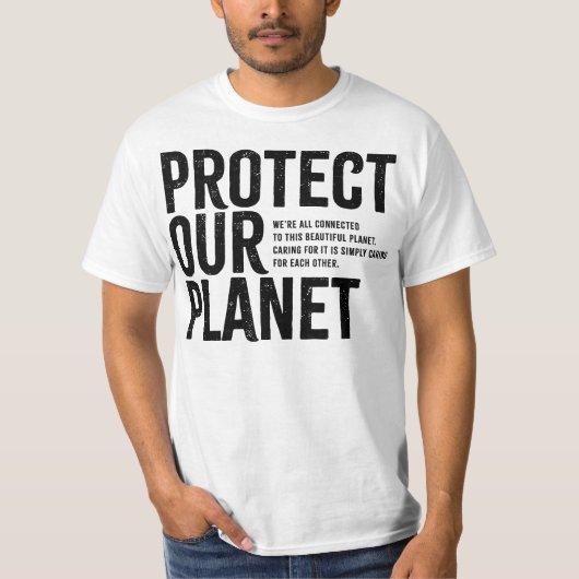 Protect Our Planet - Environmental Message T-Shirt (Voorkant)