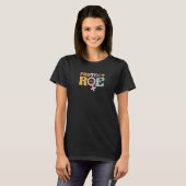 Protect Roe, Roe vs Wade, Abortion Rights, Women's T-shirt (Voorkant volledig)