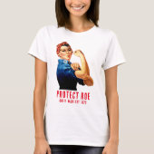 Protect Roe v Wade Rosie de klinker retro T-shirt (Voorkant)