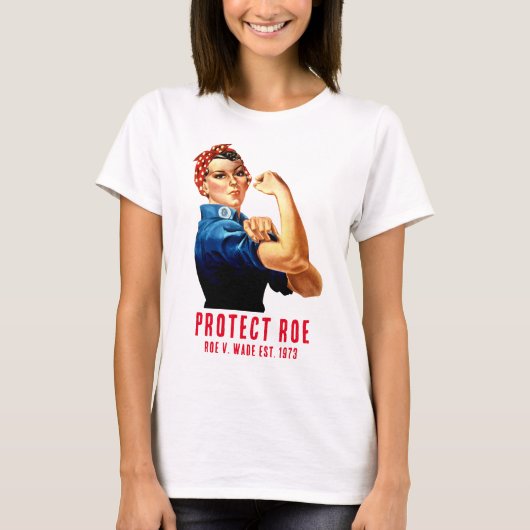 Protect Roe v Wade Rosie de klinker  retro T-shirt (Voorkant)