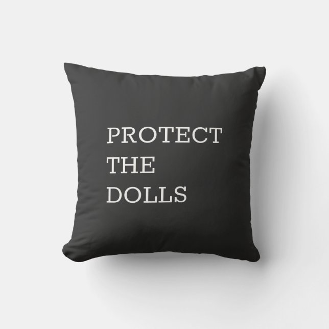 Protect The Dolls-71833 Kussen (Voorkant)
