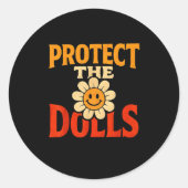 Protect The Dolls Funny Quote  Ronde Sticker (Voorkant)