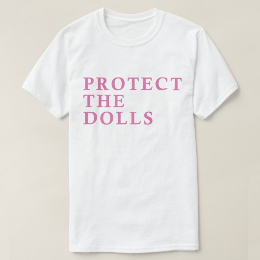 Protect the Dolls T-Shirt – Moedige Steun voor Tra (Design voorkant)