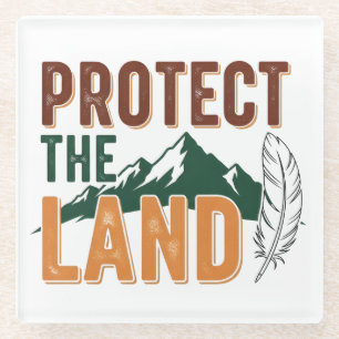 "Protect the Land" Eco-vriendelijke bergnatuur Glazen Onderzetter