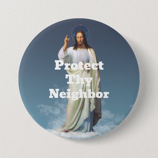 Protect Thy Neighbor Button (Voorkant)