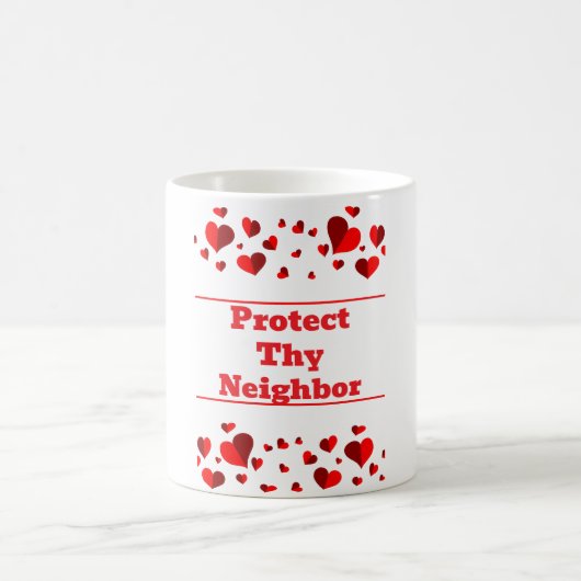 Protect Thy Neighbor Coffee Mug Koffiemok (Center)