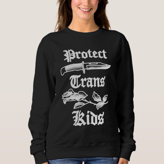 Protect Trans Kids Knife LGBTQ Rose Ally Trans Pri Trui (Voorkant)