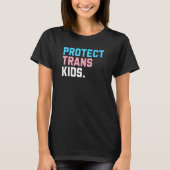 Protect Trans Kids  LGBT Support LGBT Pride T-shirt (Voorkant)