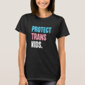 Protect Trans Kids Support Transgender Equality LG T-shirt (Voorkant)