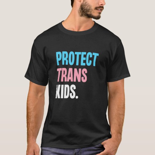 Protect Trans Kids Support Transgender Equality LG T-shirt (Voorkant)