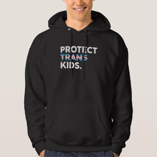 Protect Trans Kids Transgender Pride LGBTQ+ Hoodie (Voorkant)